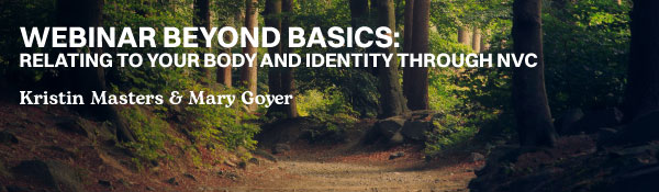 Webinar Beyond Basics: Relating to Your Body and Identity through NVC