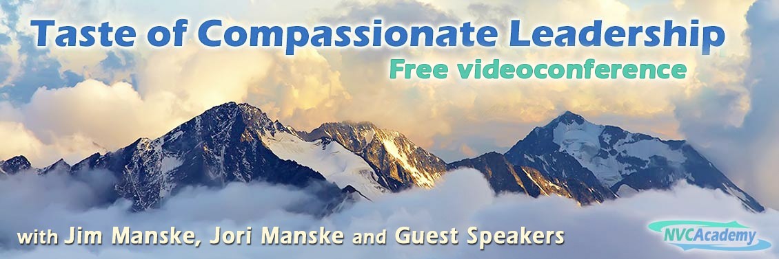 Taste of Compassionate Leadership Free Teleclass with Jim Manske, Jori Manske and Rodger Sorrow